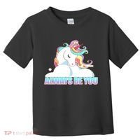 Always Be You Unicorn Toddler T-Shirt thumb 0