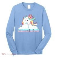 Always Be You Unicorn Long Sleeve Shirt thumb 0