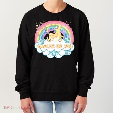 Always Be You Unicorn Rainbow Women's Sweatshirt