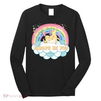 Always Be You Unicorn Rainbow Long Sleeve Shirt
