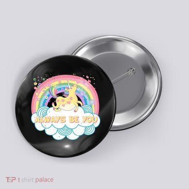 Always Be You Unicorn Rainbow Button