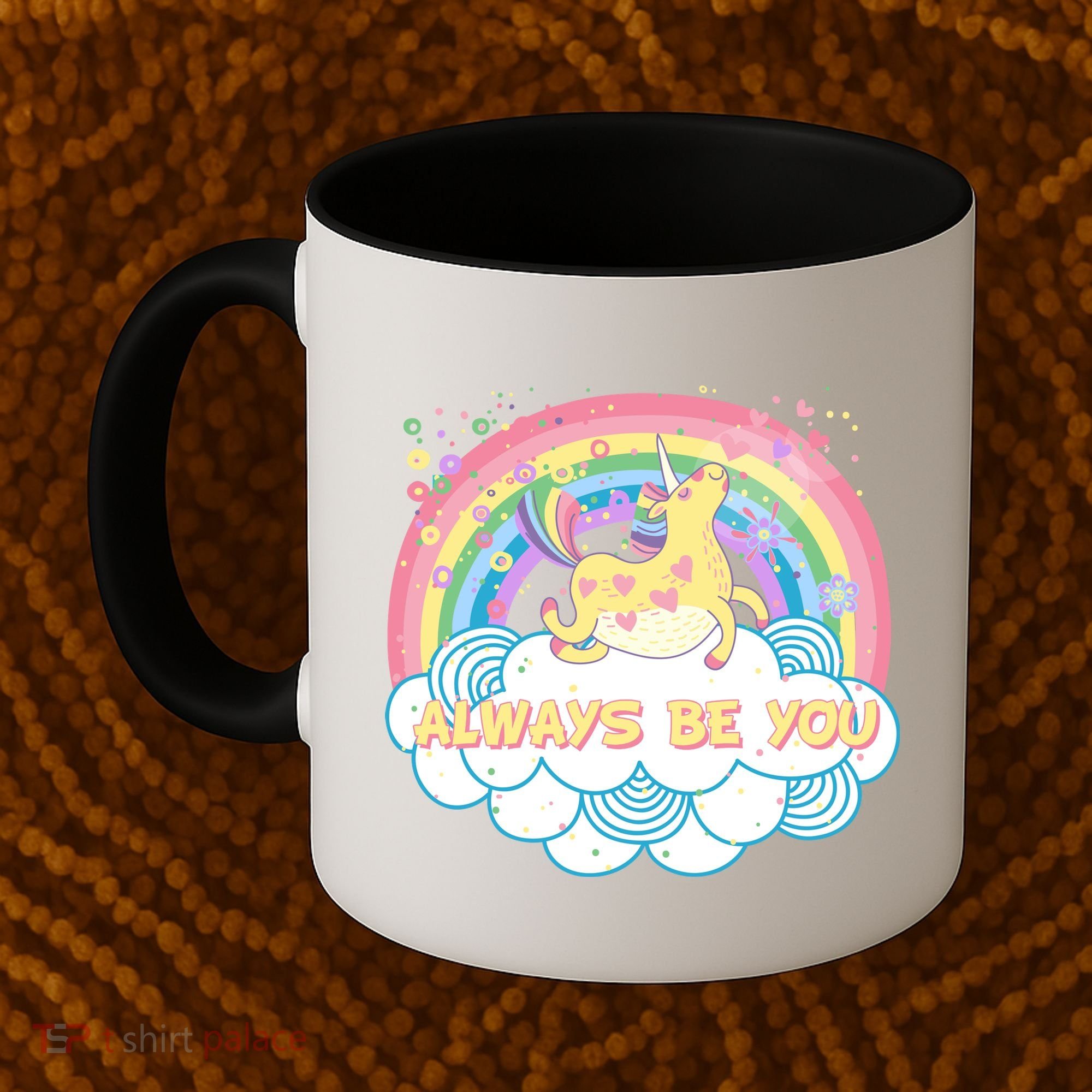 Always Be You Unicorn Rainbow Coffee Mug