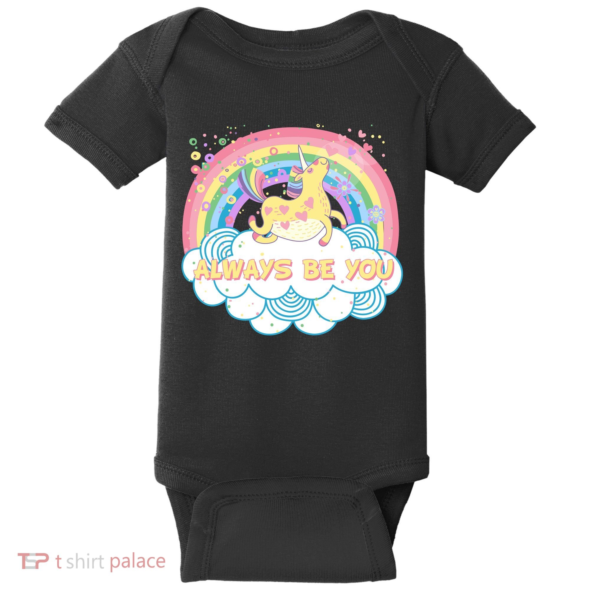 Always Be You Unicorn Rainbow Baby Bodysuit