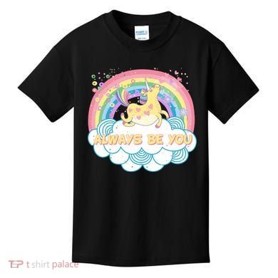 Always Be You Unicorn Rainbow Kids T-Shirt