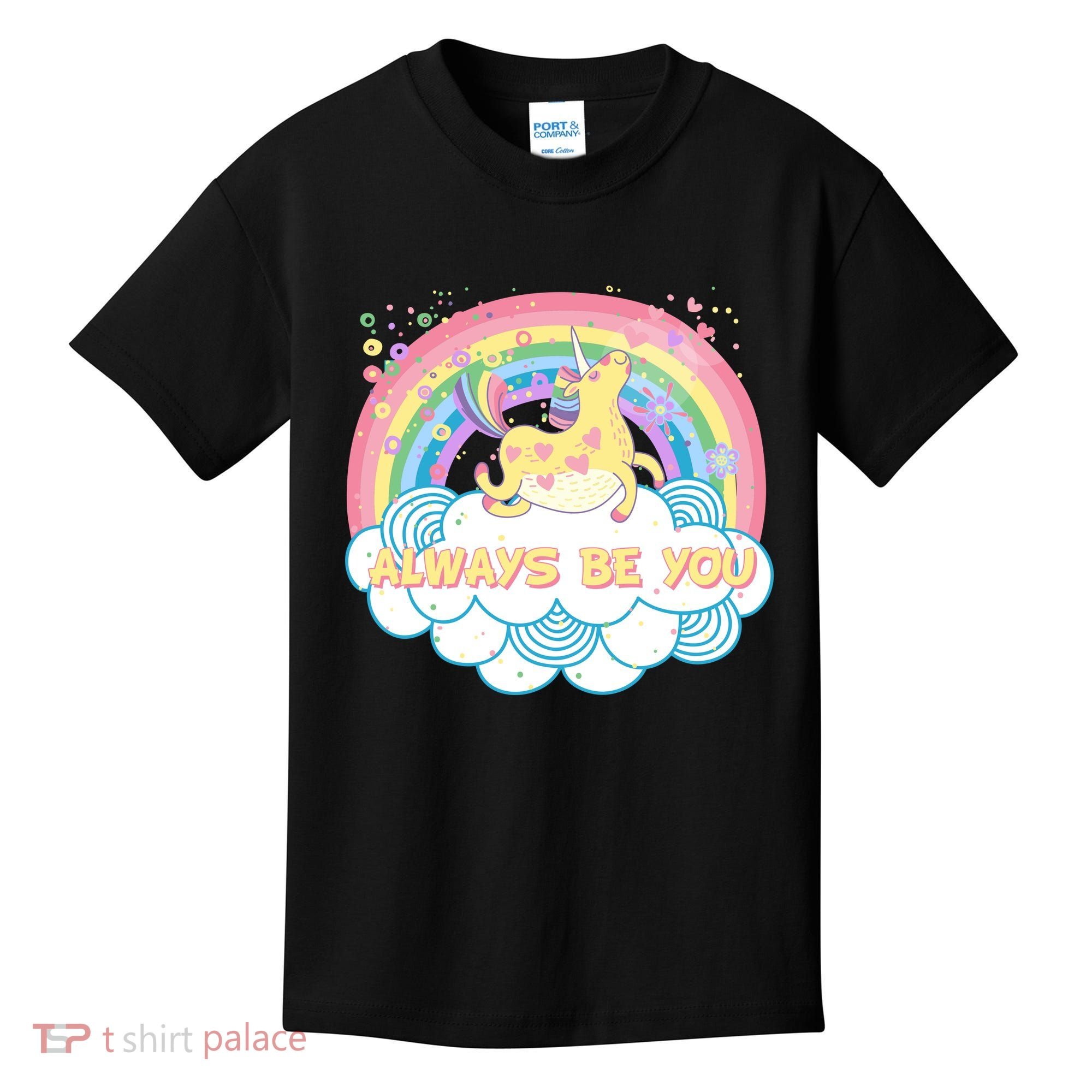 Always Be You Unicorn Rainbow Kids T-Shirt