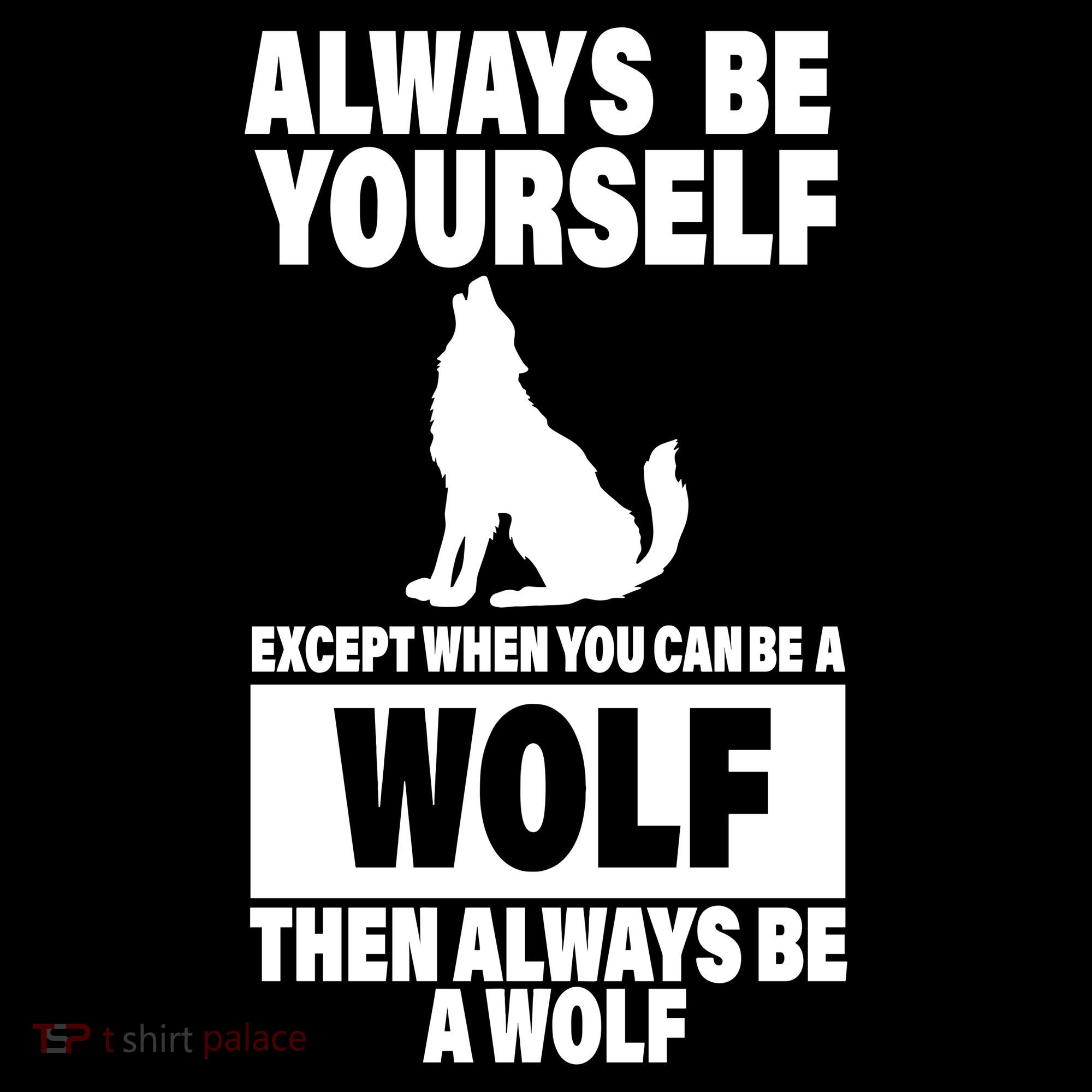 Always Be Yourself Excepts When You Can Be A Wolf Ornament