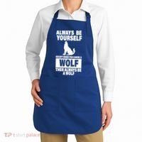 Always Be Yourself Excepts When You Can Be A Wolf Apron thumb 2