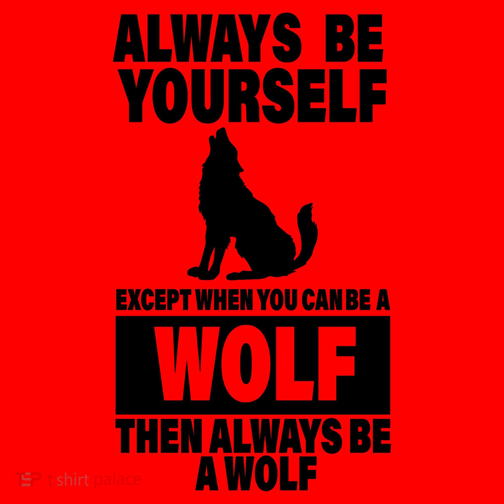 Always Be Yourself Excepts When You Can Be A Wolf Santa Hat