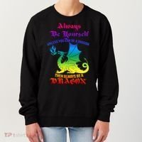 Always Be Yourself Unless You Can Be A Dragon  Women's Sweatshirt thumb 0