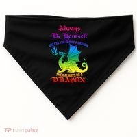 Always Be Yourself Unless You Can Be A Dragon  USA-Made Doggie Bandana thumb 0