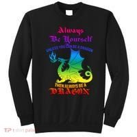 Always Be Yourself Unless You Can Be A Dragon  Sweatshirt thumb 0