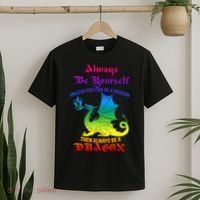 Always Be Yourself Unless You Can Be A Dragon  T-Shirt thumb 2