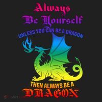 Always Be Yourself Unless You Can Be A Dragon  Tumbler thumb 3