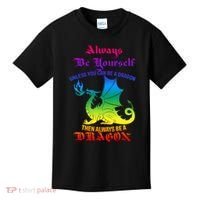 Always Be Yourself Unless You Can Be A Dragon  Kids T-Shirt thumb 0