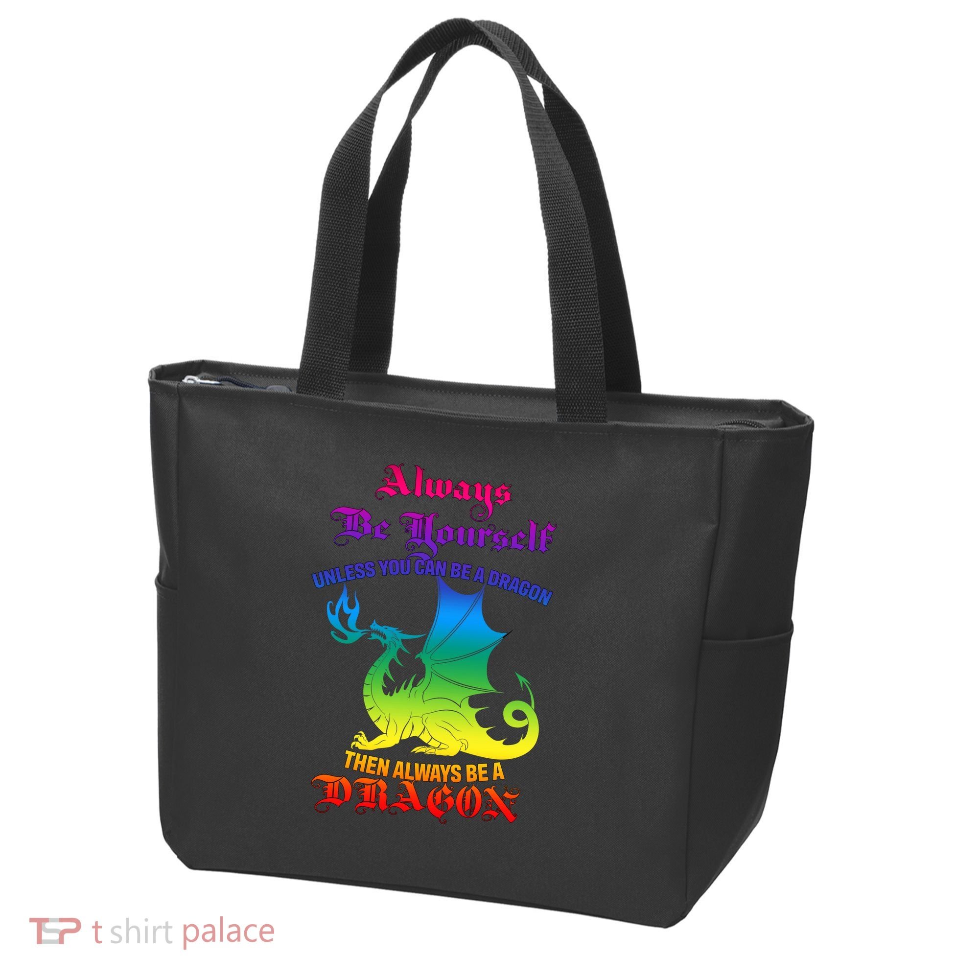 Always Be Yourself Unless You Can Be A Dragon  Tote Bag