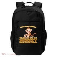 Always Be Yourself Unless You Can Be A Monkey Backpack thumb 0