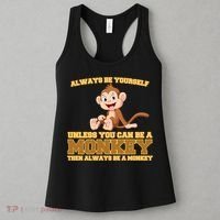 Always Be Yourself Unless You Can Be A Monkey Women's Tank Top thumb 3