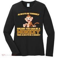 Always Be Yourself Unless You Can Be A Monkey Women's Long Sleeve Shirt thumb 0