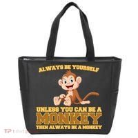 Always Be Yourself Unless You Can Be A Monkey Tote Bag thumb 0