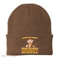 Always Be Yourself Unless You Can Be A Monkey Beanie thumb 0