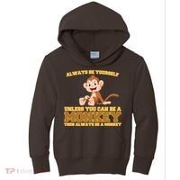 Always Be Yourself Unless You Can Be A Monkey Kids Hoodie thumb 0
