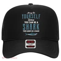 Always Be Yourself Unless You Can Be A Shark Hat thumb 0