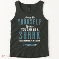 Always Be Yourself Unless You Can Be A Shark Tank Top thumb 2