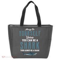 Always Be Yourself Unless You Can Be A Shark Tote Bag thumb 0