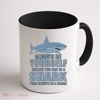 Always Be Yourself Unless You Can Be A Shark Funny Coffee Mug thumb 1