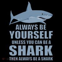 Always Be Yourself Unless You Can Be A Shark Funny Coffee Mug thumb 5