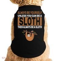 Always Be Yourself Unless You Can Be A Sloth Doggie Tank thumb 0