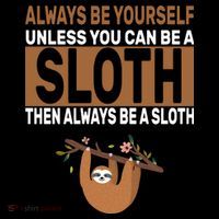 Always Be Yourself Unless You Can Be A Sloth Toddler Hoodie thumb 2
