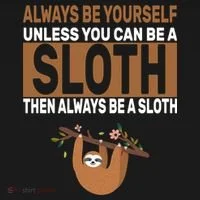 Always Be Yourself Unless You Can Be A Sloth Toddler T-Shirt thumb 4