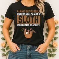 Always Be Yourself Unless You Can Be A Sloth Women's T-Shirt thumb 2