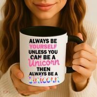 Always Be Yourself Unless You Can Be A Unicorn Coffee Mug thumb 3