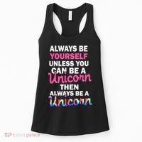 Always Be Yourself Unless You Can Be A Unicorn Women's Tank Top thumb 0