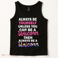 Always Be Yourself Unless You Can Be A Unicorn Tank Top thumb 2
