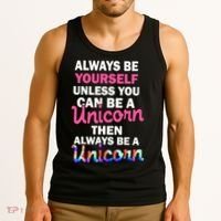 Always Be Yourself Unless You Can Be A Unicorn Tank Top thumb 3