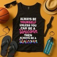 Always Be Yourself Unless You Can Be A Unicorn Tank Top thumb 4