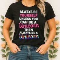 Always Be Yourself Unless You Can Be A Unicorn Women's T-Shirt thumb 2