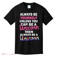 Always Be Yourself Unless You Can Be A Unicorn Kids T-Shirt thumb 0