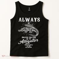 Always Be Yourself Unless You Can Be An Alligator Tank Top thumb 2