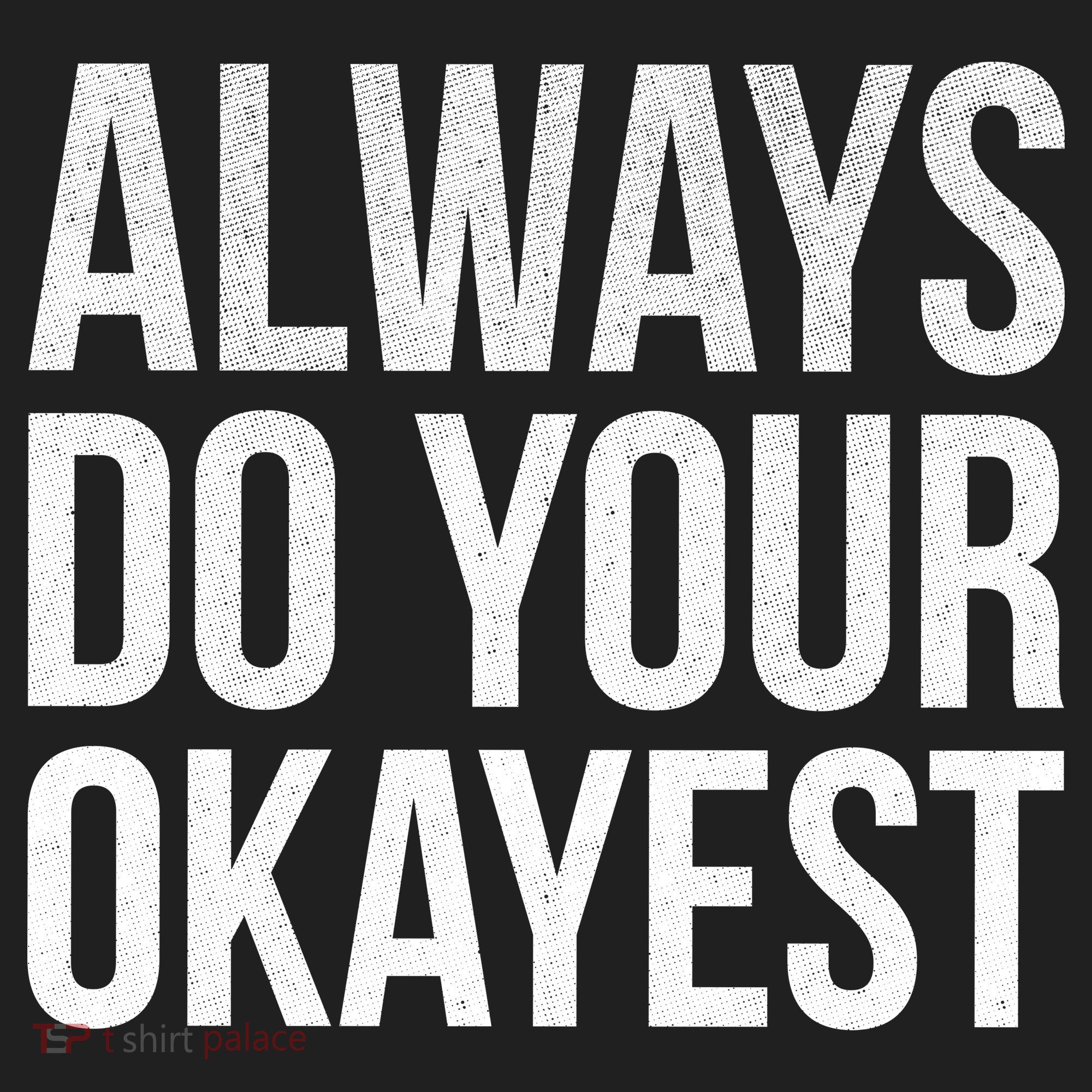 Always Do Your Okayest Golf Towel