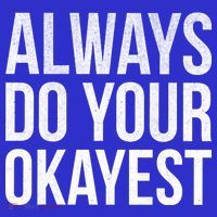 Always Do Your Okayest Women's T-Shirt thumb 6
