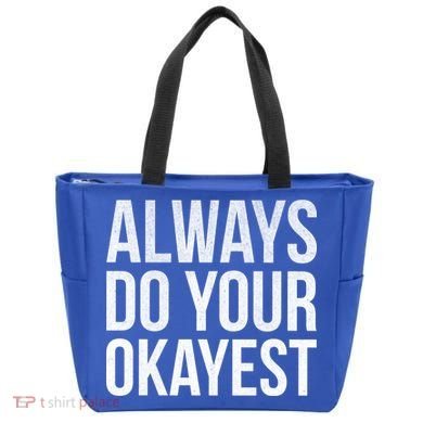 Always Do Your Okayest Tote Bag