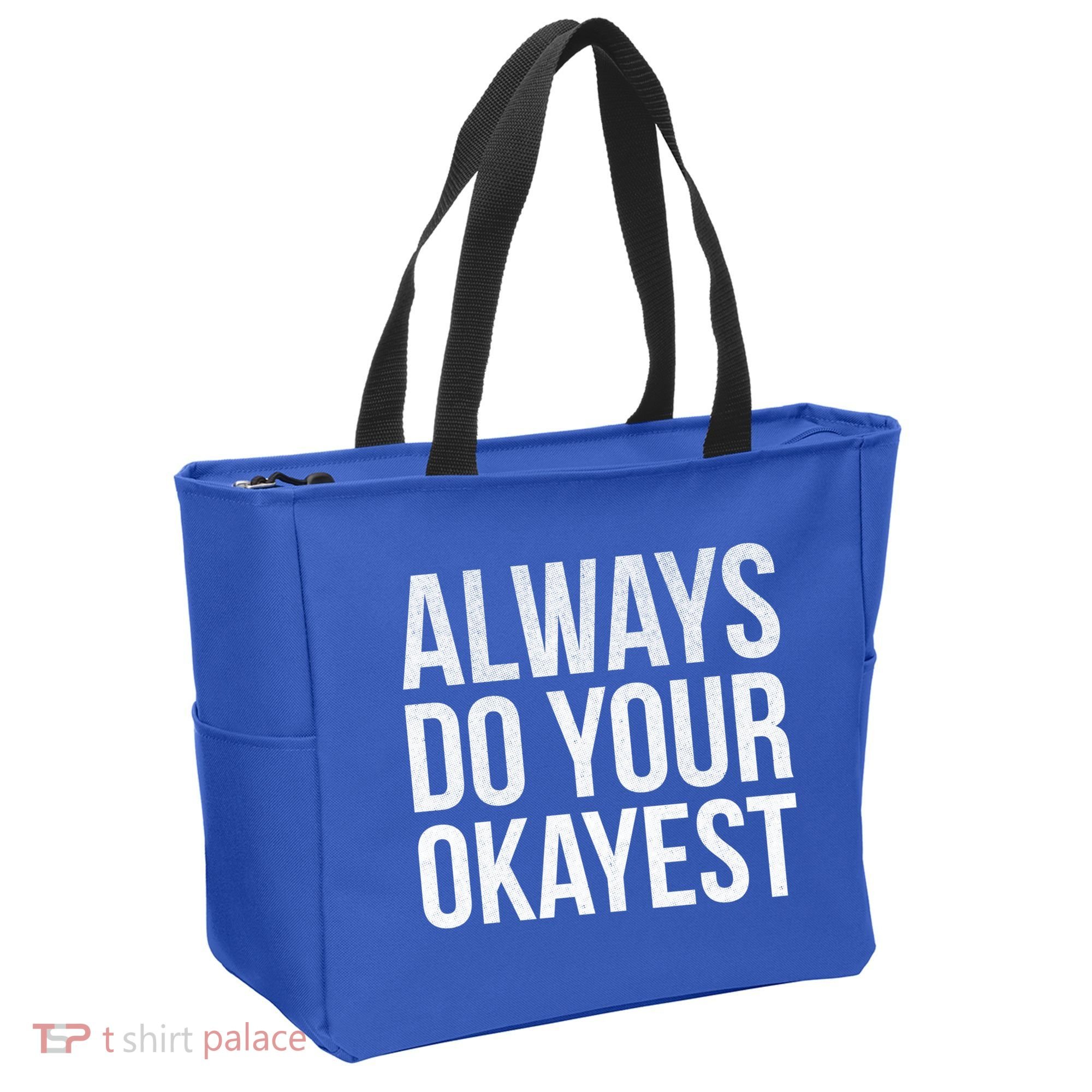 Always Do Your Okayest Tote Bag