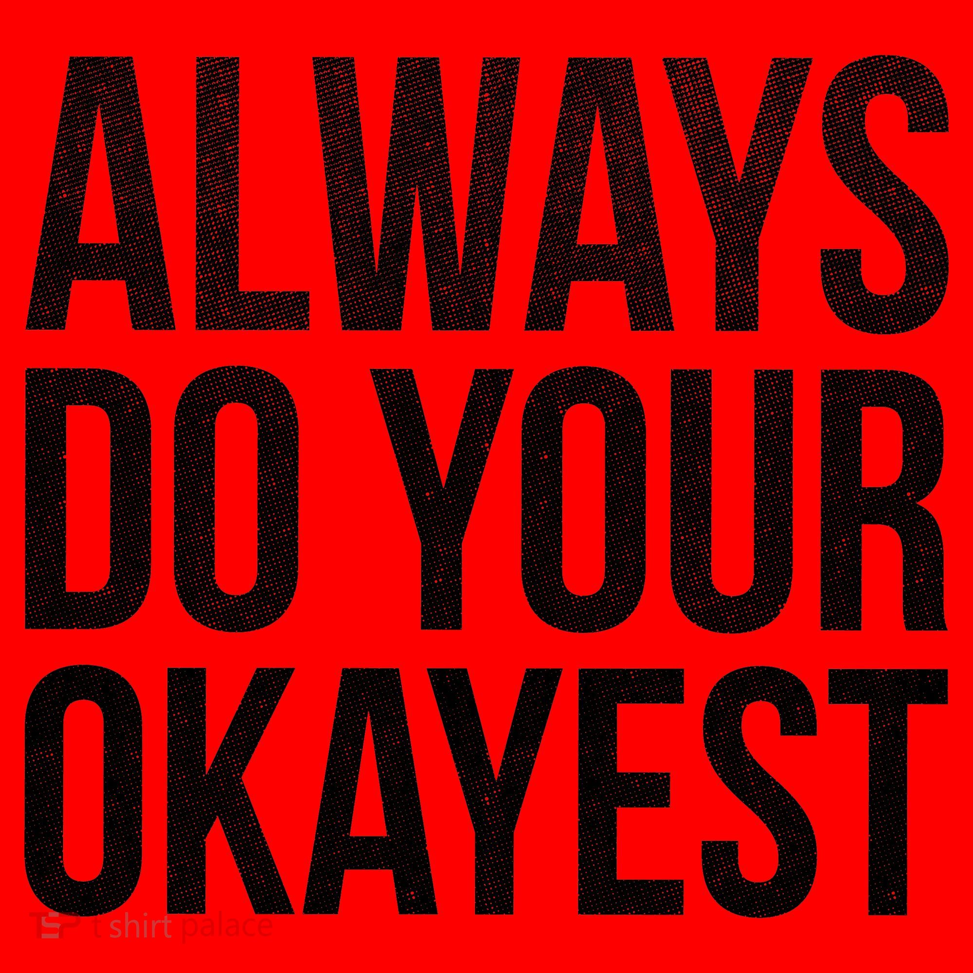 Always Do Your Okayest Santa Hat