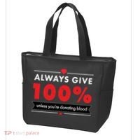 Always Give 100% Unless You're Donating Blood  Tote Bag thumb 3