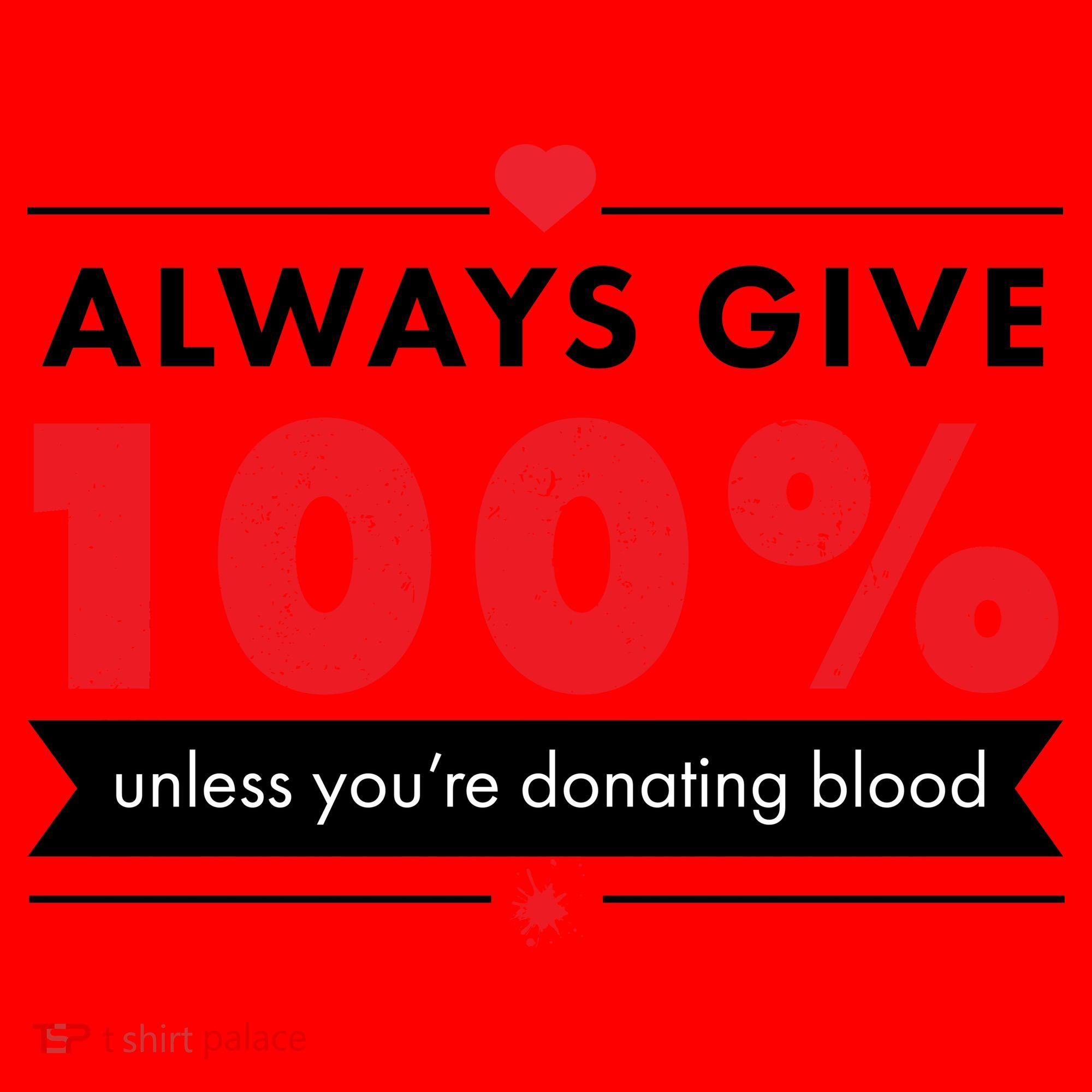 Always Give 100% Unless You're Donating Blood  Santa Hat