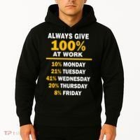Always Give A 100% At Work Funny Hoodie thumb 2